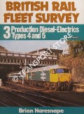 British Rail Fleet Survey - Production Diesel-Electrics Types 4 and 5 by HARESNAPE, Brian 